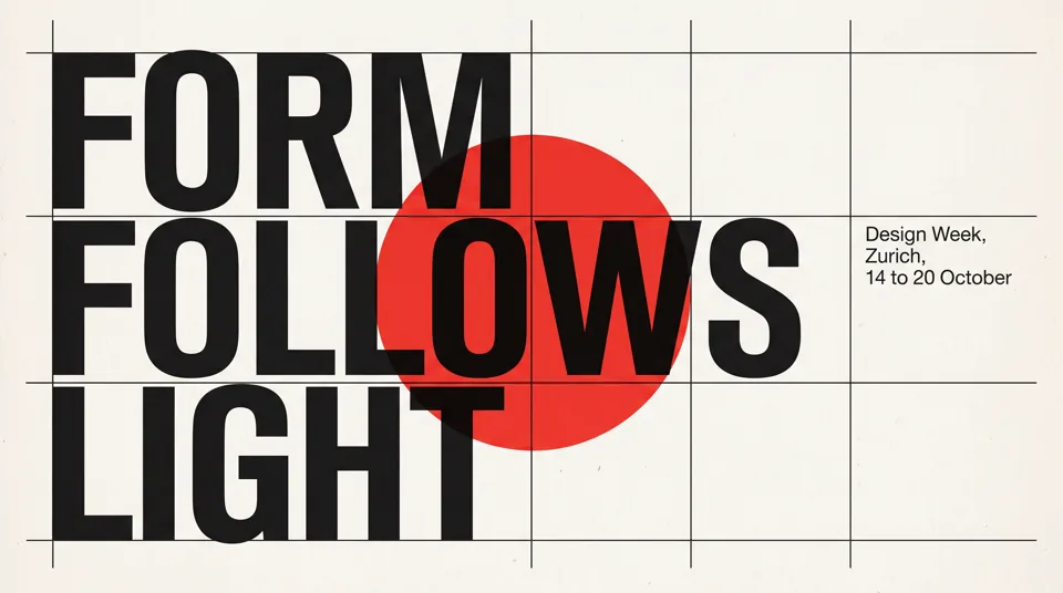 Form Follows Light라는 헤드라인이 크게 들어간 스위스 스타일 포스터